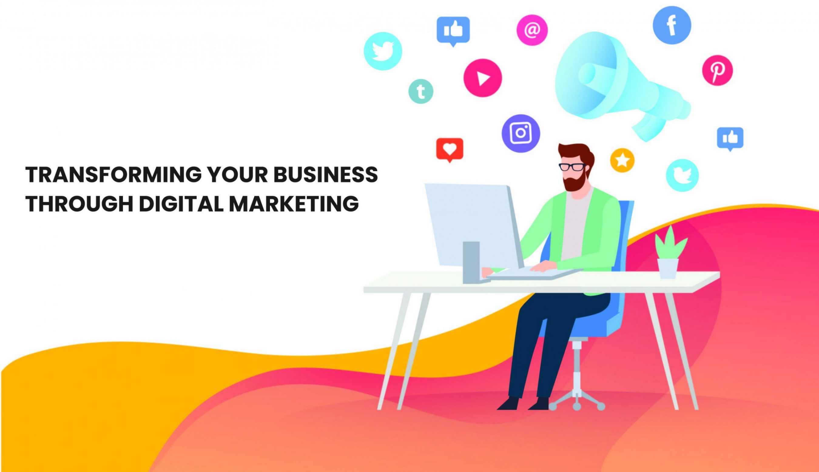 Transforming Your Business through Digital Marketing