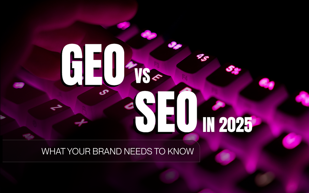 GEO vs SEO in 2026: What Your Brand Needs to Know