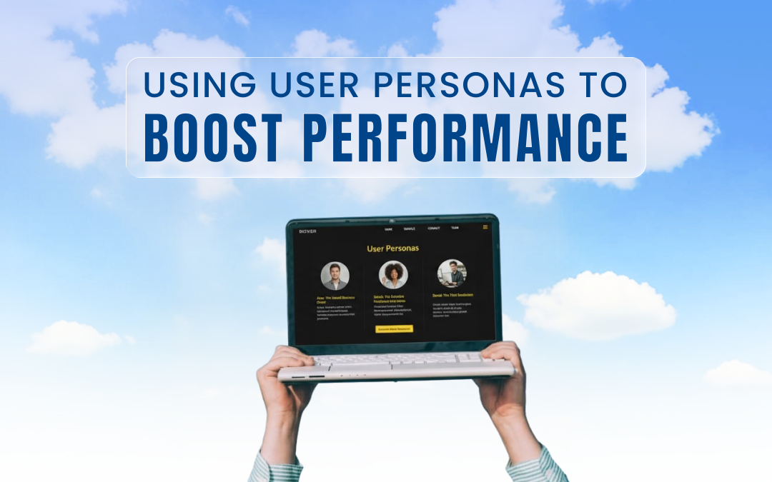 Using User Personas to Boost Performance